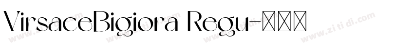 VirsaceBigiora Regu字体转换